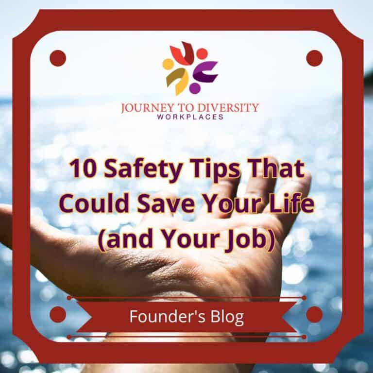 10 Safety Tips That Could Save Your Life (and Your Job) | Journey to ...